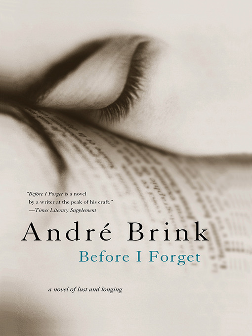 Title details for Before I Forget by Andre Brink - Available